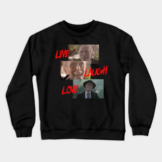 Reverend Henry Kane / Live Laugh Love Crewneck Sweatshirt by darklordpug